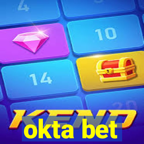 okta bet